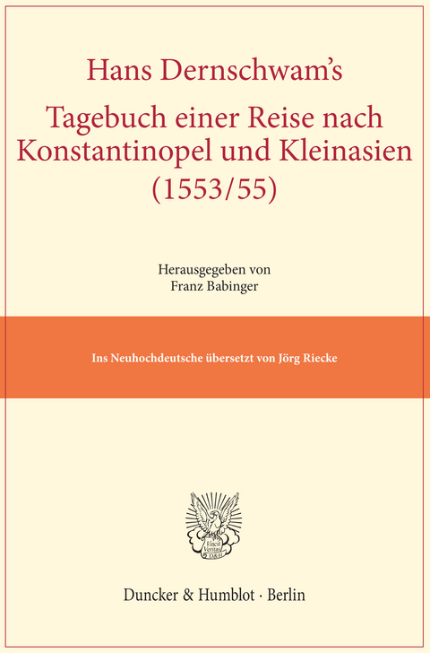 Hans Dernschwam's Tagebuch einer Reise nach Konstantinopel und Kleinasien (1553/55). - Hans Dernschwam