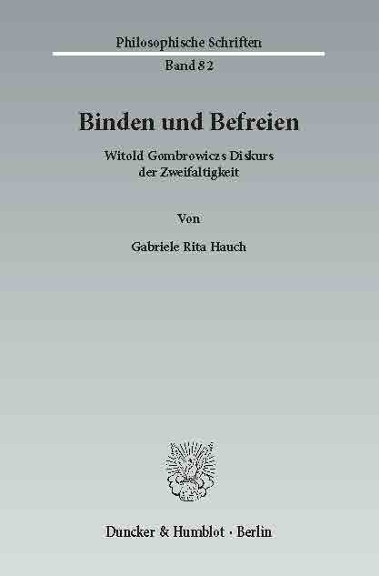 Binden und Befreien. -  Gabriele Rita Hauch