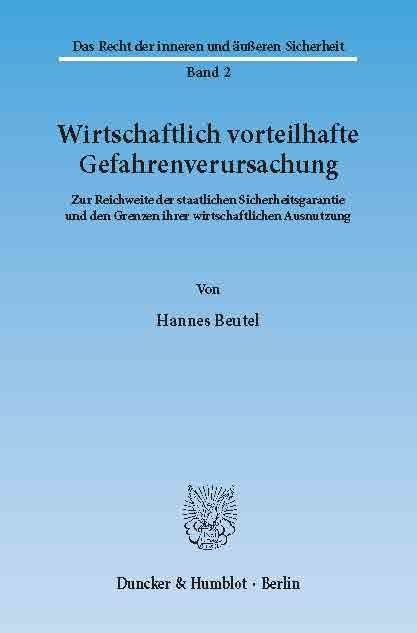 Wirtschaftlich vorteilhafte Gefahrenverursachung. -  Hannes Beutel