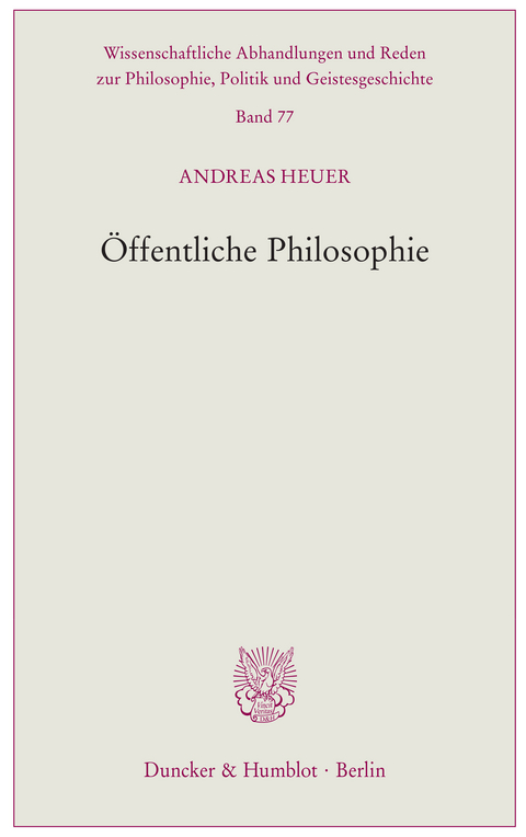 Öffentliche Philosophie. - Andreas Heuer