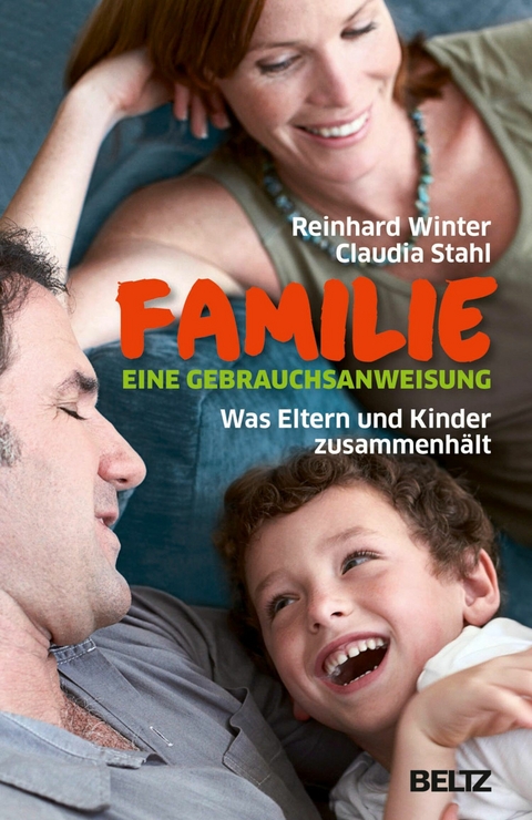 Familie. Eine Gebrauchsanweisung -  Reinhard Winter,  Claudia Stahl