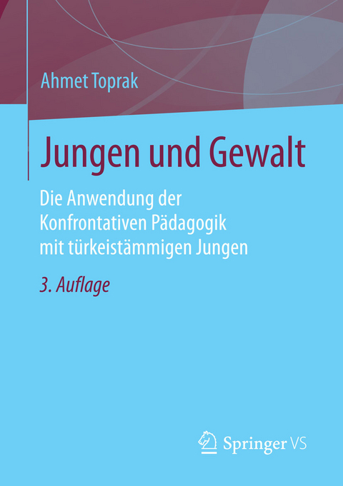 Jungen und Gewalt - Ahmet Toprak