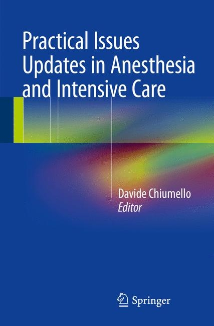 Practical Issues Updates in Anesthesia and Intensive Care - 