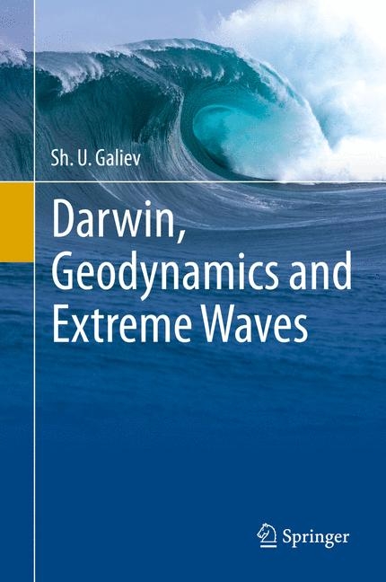 Darwin, Geodynamics and Extreme Waves - Sh. U. Galiev