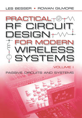 Practical RF Circuit Design for Modern Wireless Systems, Volume I -  Les Besser