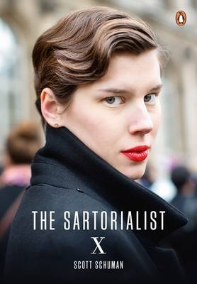 Sartorialist: X (The Sartorialist Volume 3) -  Scott Schuman