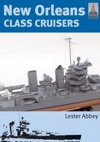 New Orleans Class Cruisers -  Lester Abbey