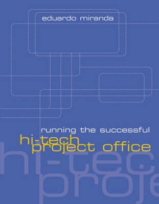 Running the Successful Hi-Tech Project Office -  Eduardo Miranda