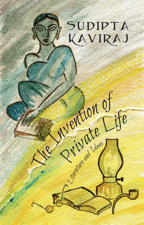 The Invention of Private Life - Sudipta Kaviraj