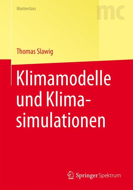 Klimamodelle und Klimasimulationen - Thomas Slawig