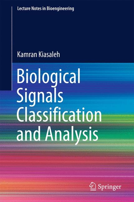 Biological Signals Classification and Analysis - Kamran Kiasaleh