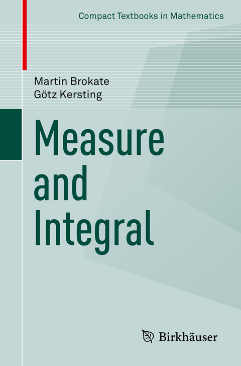 Measure and Integral - Martin Brokate, Götz Kersting