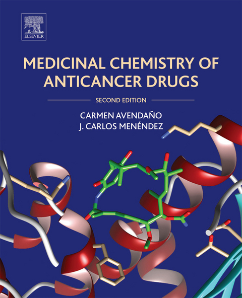 Medicinal Chemistry of Anticancer Drugs -  Carmen Avendano,  J. Carlos Menendez
