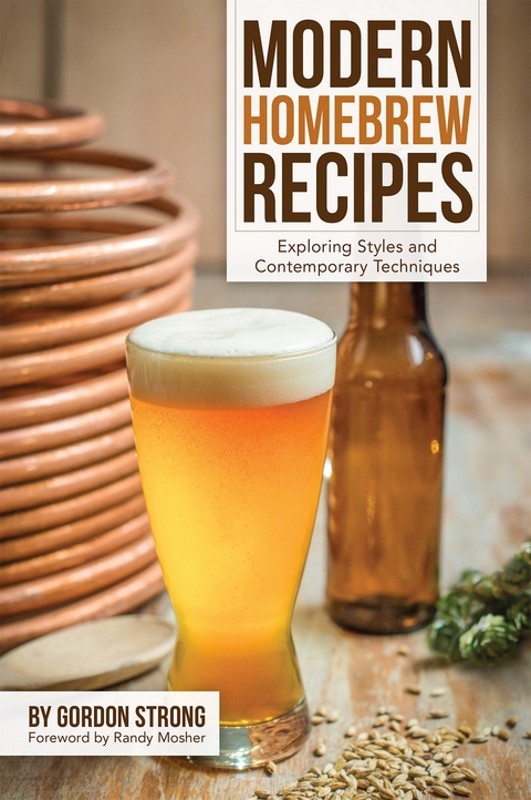 Modern Homebrew Recipes -  Gordon Strong