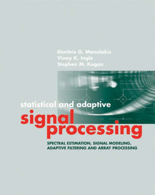 Statistical and Adaptive Signal Processing -  Dimitris G Manolakis