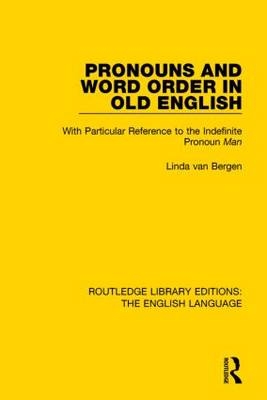 Pronouns and Word Order in Old English -  Linda van Bergen