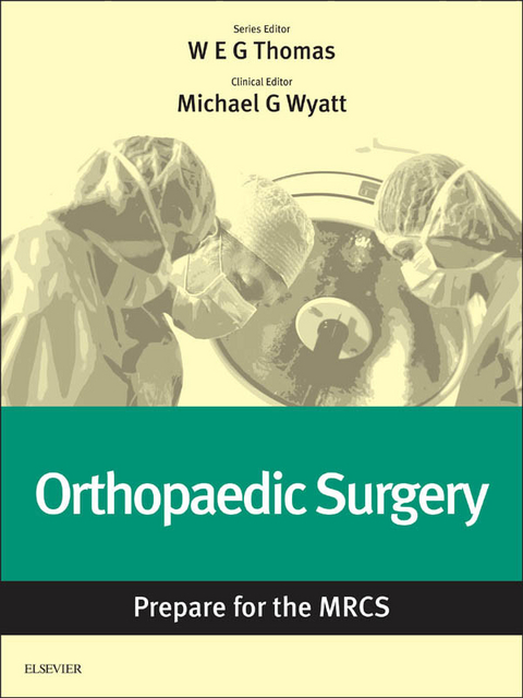 Orthopaedic Surgery: Prepare for the MRCS - 