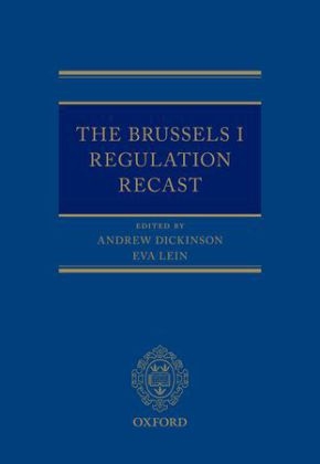 Brussels I Regulation Recast -  Andrew Dickinson,  Eva Lein