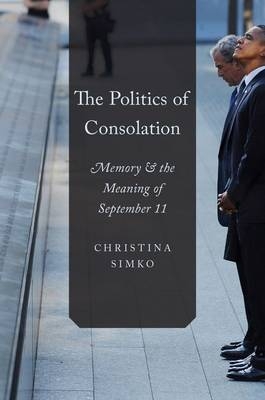 Politics of Consolation -  Christina Simko