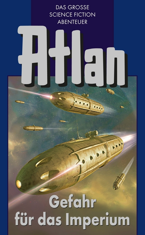 Atlan 34: Gefahr für das Imperium (Blauband) - Hans Kneifel, Marianne Sydow, Clark Darlton, H.G Ewers