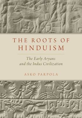 Roots of Hinduism -  Asko Parpola
