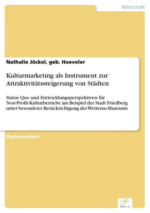 Kulturmarketing als Instrument zur Attraktivitätssteigerung von Städten -  Nathalie Jöckel,  geb. Hoeveler