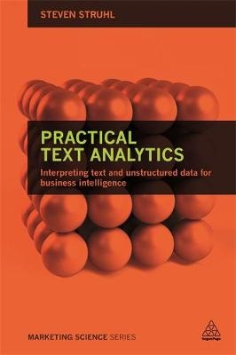 Practical Text Analytics -  Dr Steven Struhl