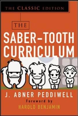 Saber-Tooth Curriculum, Classic Edition -  Abner J. Peddiwell