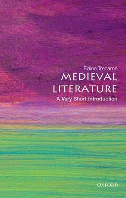 Medieval Literature: A Very Short Introduction -  Elaine Treharne