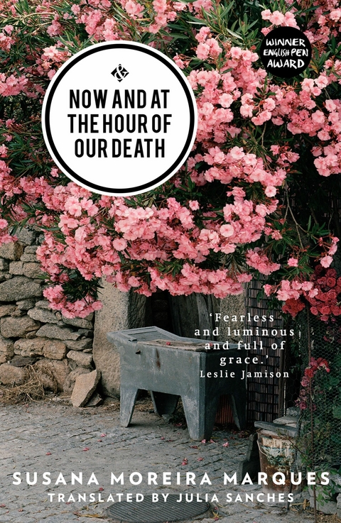 Now and at the Hour of Our Death -  Susana Moreira Marques