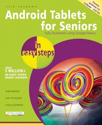Android Tablets for Seniors in easy steps, 2nd edition -  Nick Vandome