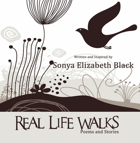 Real Life Walks -  Sonya Elizabeth Black