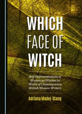Which Face of Witch -  Adriana Madej-Stang