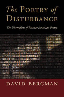 Poetry of Disturbance -  David Bergman