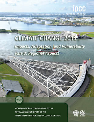 Climate Change 2014 - Impacts, Adaptation and Vulnerability: Part B: Regional Aspects: Volume 2, Regional Aspects -  Intergovernmental Panel on Climate (IPCC) Change