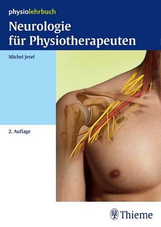 Neurologie für Physiotherapeuten - Antje Hüter-Becker; Michel Jesel