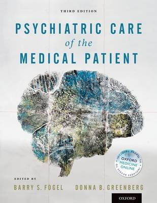 Psychiatric Care of the Medical Patient -  Barry S. Fogel,  Donna B. Greenberg