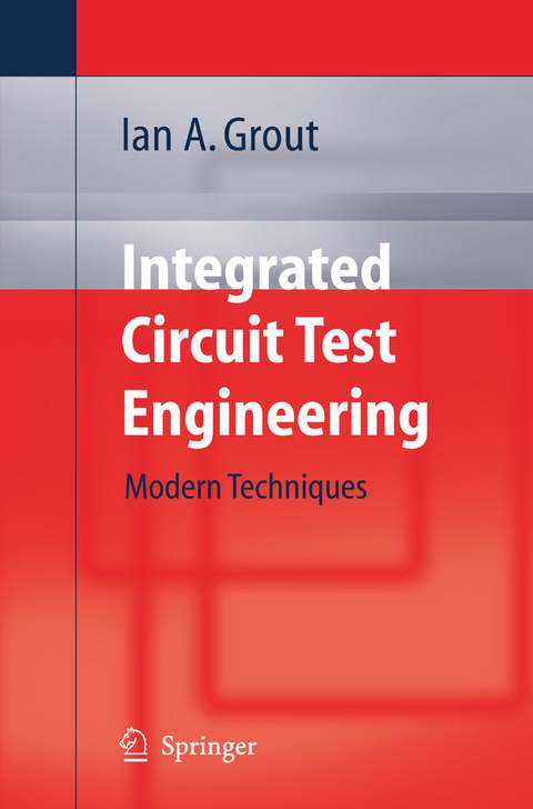 Integrated Circuit Test Engineering -  Ian A. Grout