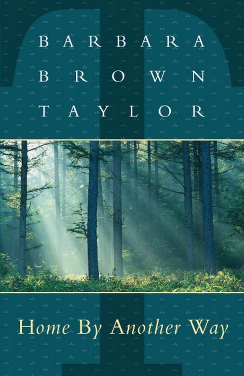 Home By Another Way -  Barbara Brown Taylor