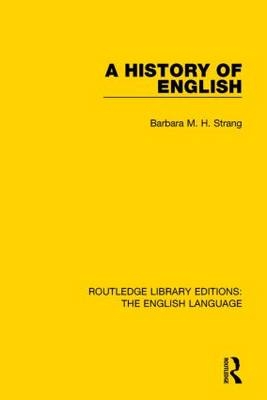 A History of English (RLE: English Language) -  Barbara M. H. Strang