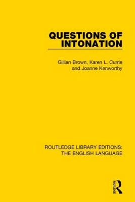 Questions of Intonation -  Gillian Brown,  Karen Currie,  Joanne Kenworthy