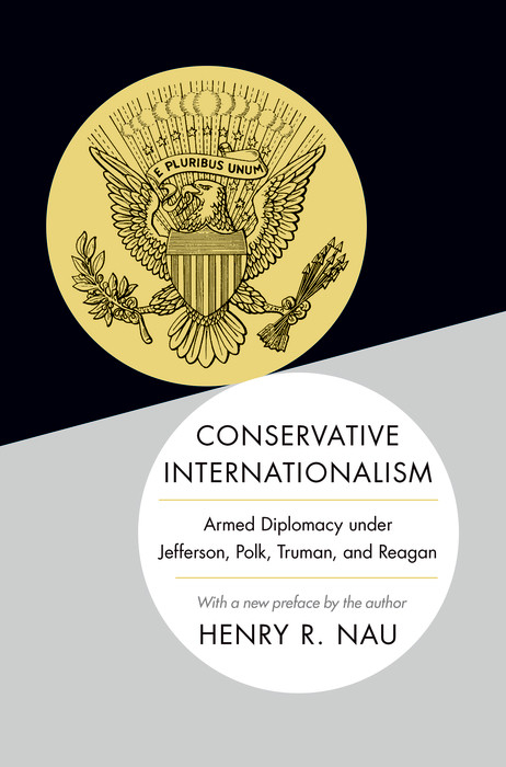 Conservative Internationalism - Henry R. Nau