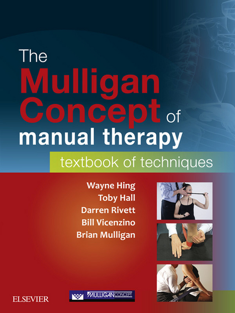 Mulligan Concept of Manual Therapy - eBook -  Toby Hall,  Wayne Hing,  Brian Mulligan