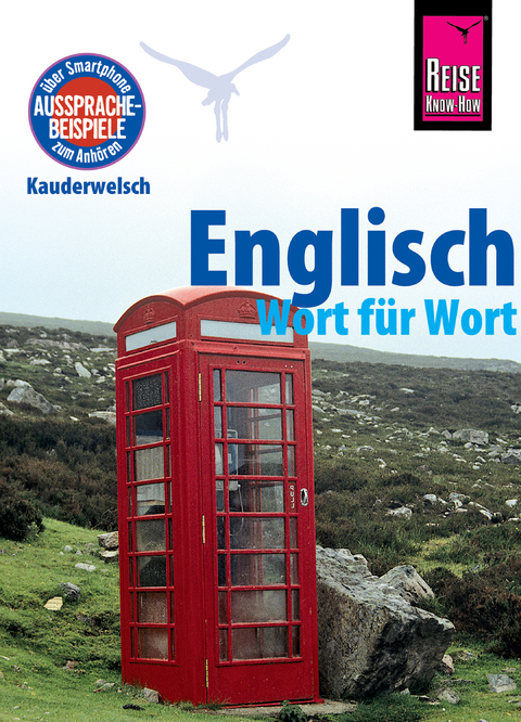 Englisch - Wort für Wort: Kauderwelsch-Sprachführer von Reise Know-How - Doris Werner-Ulrich