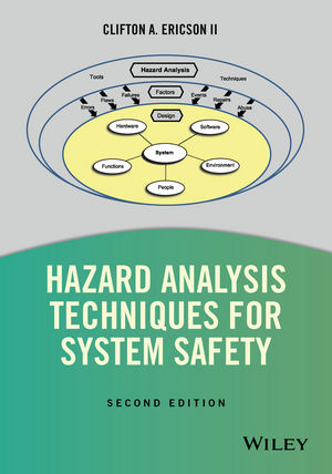 Hazard Analysis Techniques for System Safety - Clifton A. Ericson