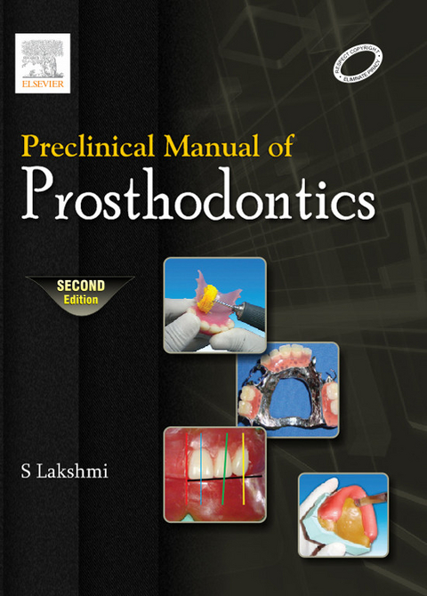 Preclinical Manual of Prosthodontics - E-Book -  Lakshmi S.