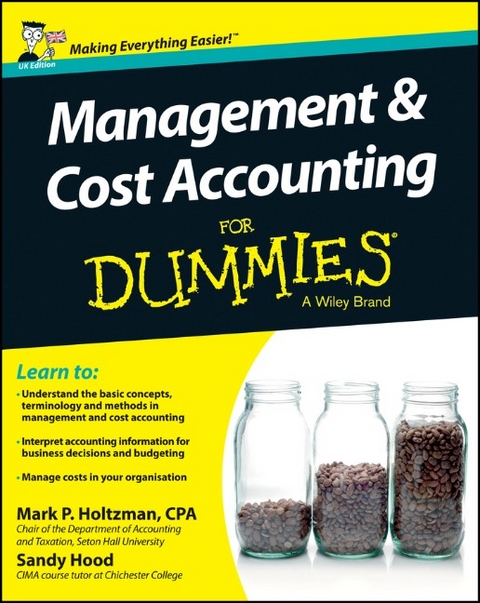 Management and Cost Accounting For Dummies - UK, UK Edition - Mark P. Holtzman, Sandy Hood