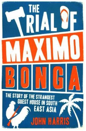 Trial of Maximo Bonga -  John Harris