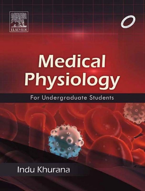 Medical Physiology for Undergraduate Students - E-book -  Indu Khurana