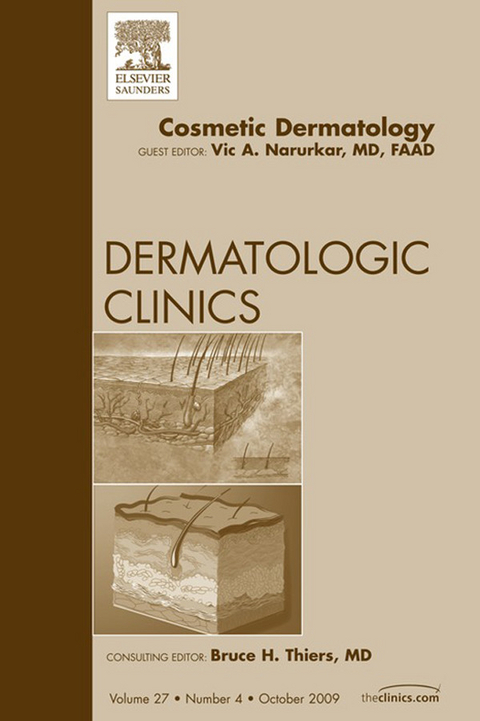 Cosmetic Dermatology, An Issue of Dermatologic Clinics -  Vic A. Narurkar